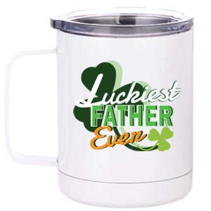 Luckiest Father Ever St Patricks Day Irish Fathersday Gift 12 oz Stainless Steel Tumbler Cup