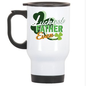 Luckiest Father Ever St Patricks Day Irish Fathersday Gift Stainless Steel Travel Mug