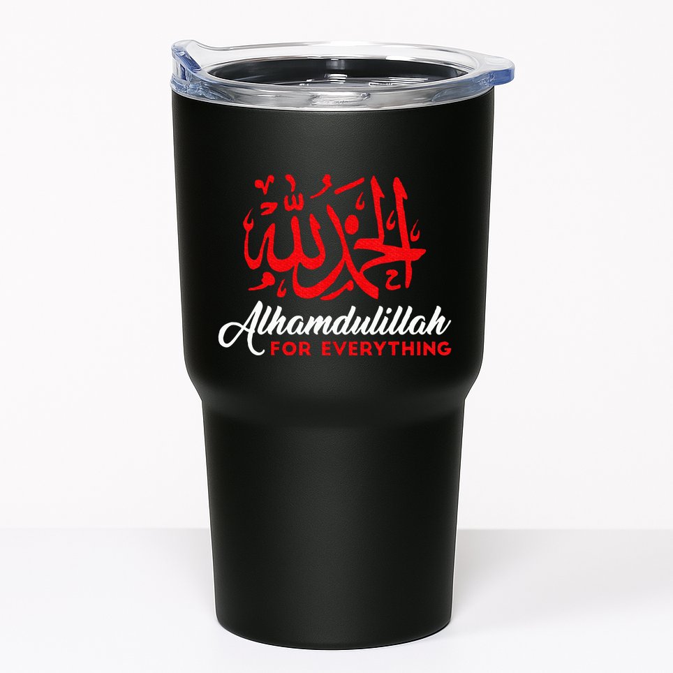Lhamdulillah For Everything Gold Islamic For Muslim Tumbler