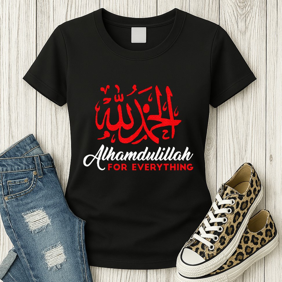 Lhamdulillah For Everything Gold Islamic For Muslim Womens T-Shirt