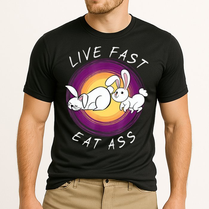 Live Fast Eat Ass Funny Rabbits Bunny Performance Shirt