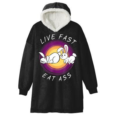 Live Fast Eat Ass Funny Rabbits Bunny Hooded Wearable Blanket