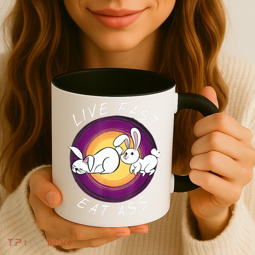 Live Fast Eat Ass Funny Rabbits Bunny Mug
