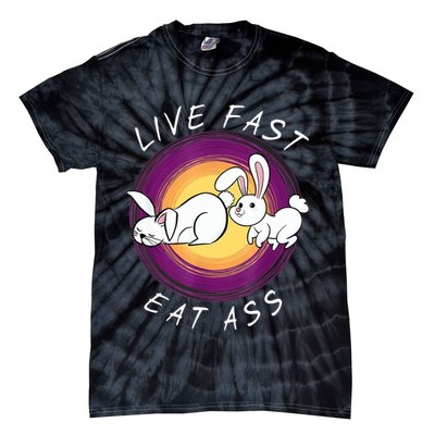 Live Fast Eat Ass Funny Rabbits Bunny Tie-Dye T-Shirt
