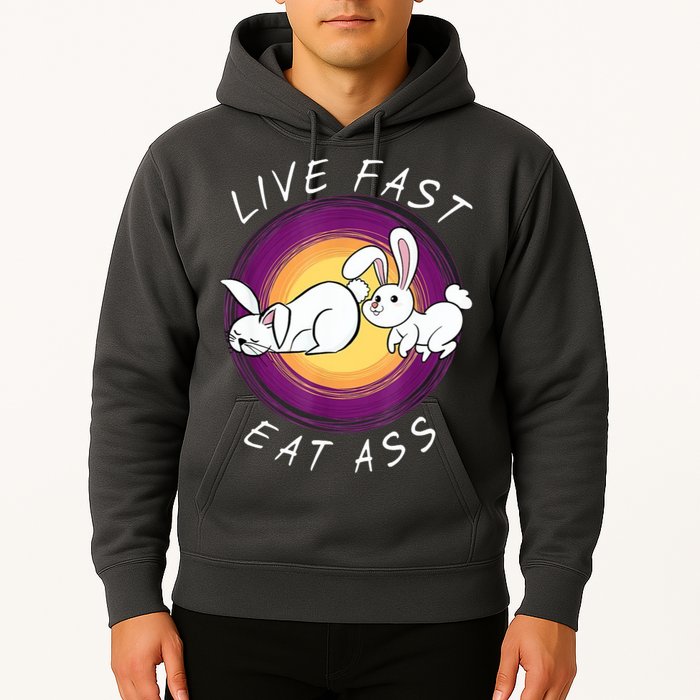 Live Fast Eat Ass Funny Rabbits Bunny Hoodie