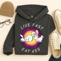 Live Fast Eat Ass Funny Rabbits Bunny Hoodie