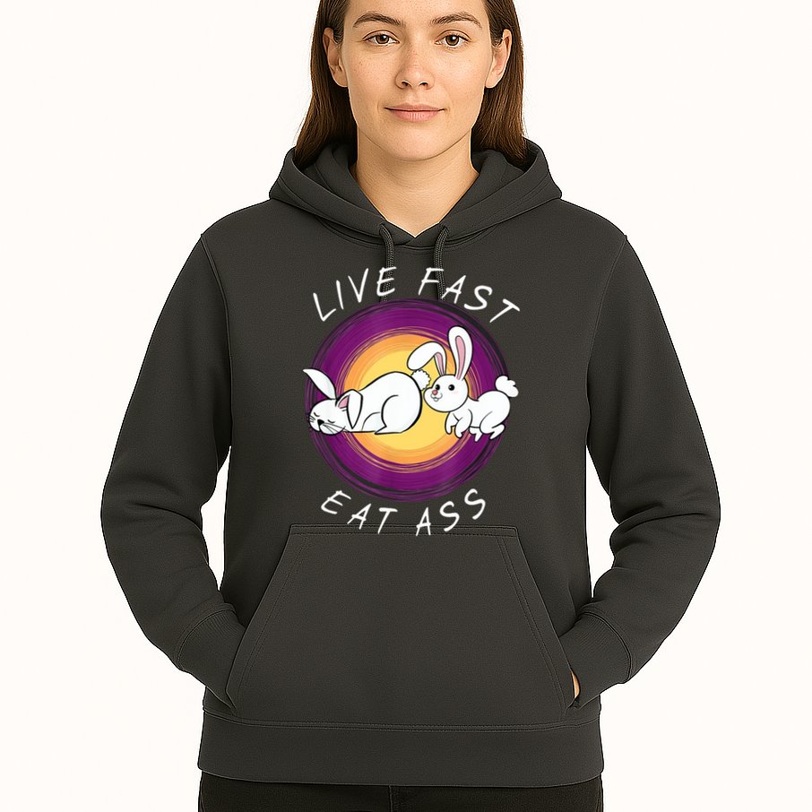 Live Fast Eat Ass Funny Rabbits Bunny Hoodie