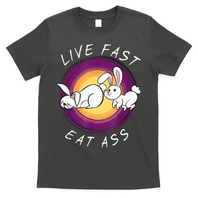Live Fast Eat Ass Funny Rabbits Bunny T-Shirt
