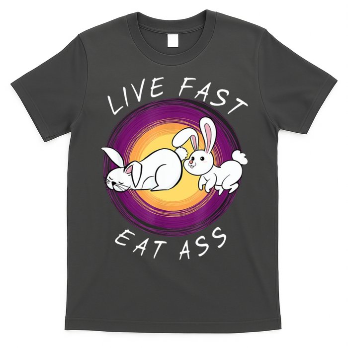 Live Fast Eat Ass Funny Rabbits Bunny T-Shirt