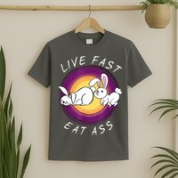 Live Fast Eat Ass Funny Rabbits Bunny T-Shirt