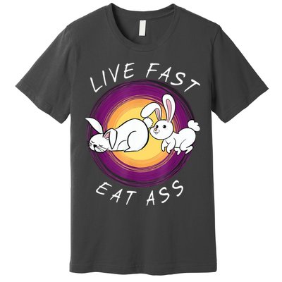 Live Fast Eat Ass Funny Rabbits Bunny Premium T-Shirt