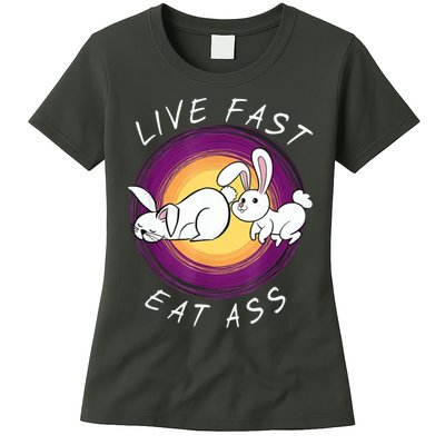 Live Fast Eat Ass Funny Rabbits Bunny Womens T-Shirt