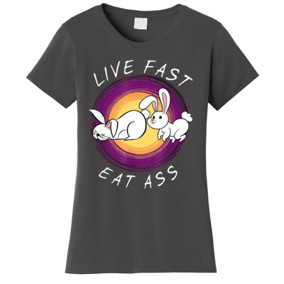 Live Fast Eat Ass Funny Rabbits Bunny Women's T-Shirt