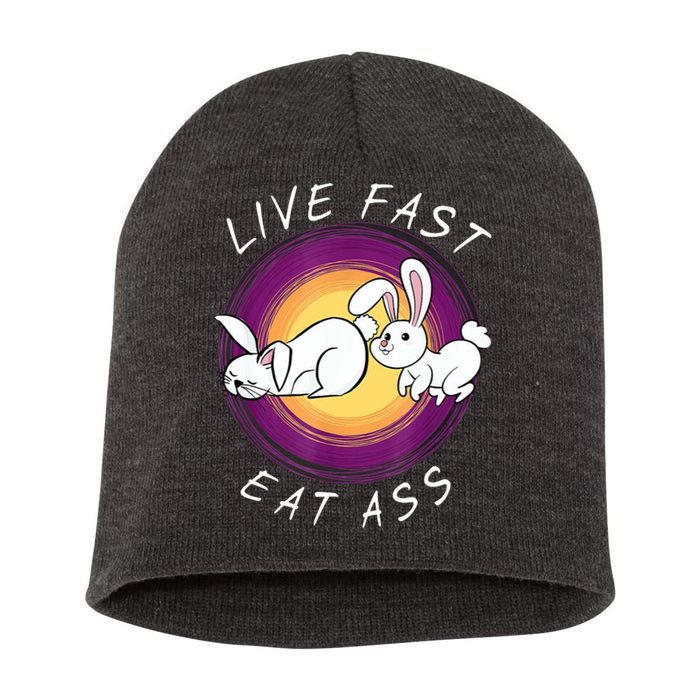 Live Fast Eat Ass Funny Rabbits Bunny Short Acrylic Beanie