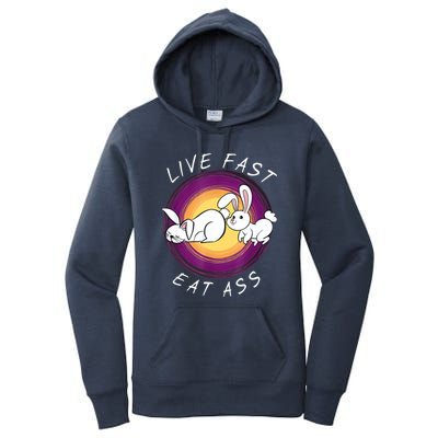 Live Fast Eat Ass Funny Rabbits Bunny Women's Pullover Hoodie