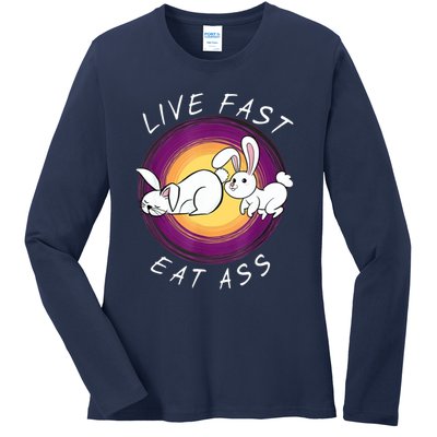 Live Fast Eat Ass Funny Rabbits Bunny Ladies Long Sleeve Shirt