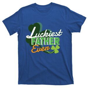 Luckiest Father Ever St Patricks Day Irish Fathersday Funny Gift T-Shirt