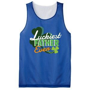 Luckiest Father Ever St Patricks Day Irish Fathersday Funny Gift Mesh Reversible Basketball Jersey Tank