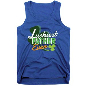 Luckiest Father Ever St Patricks Day Irish Fathersday Funny Gift Tank Top