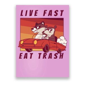 Live Fast Eat Trash Race Car Funny Raccoon Poster