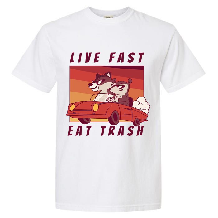 Live Fast Eat Trash Race Car Funny Raccoon Garment-Dyed Heavyweight T-Shirt