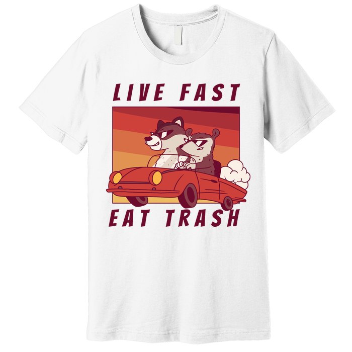 Live Fast Eat Trash Race Car Funny Raccoon Premium T-Shirt