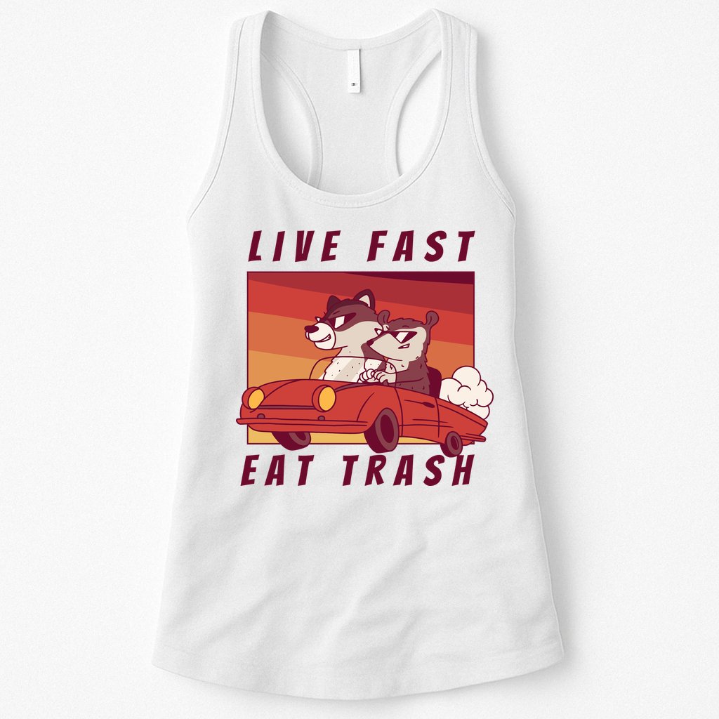 Live Fast Eat Trash Race Car Funny Raccoon Womens Tank Top
