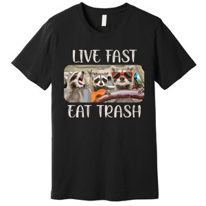 Live Fast Eat Trash Animal Raccoon Premium T-Shirt