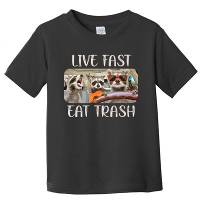 Live Fast Eat Trash Animal Raccoon Toddler T-Shirt