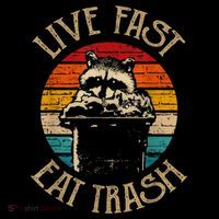 Live Fast Eat Trash Can Raccoon Camping Or Hiking Premium T-Shirt