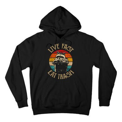 Live Fast Eat Trash Can Raccoon Camping Or Hiking Tall Hoodie