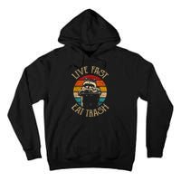 Live Fast Eat Trash Can Raccoon Camping Or Hiking Tall Hoodie