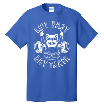 Lift Fast Eat Trash Racoon Gym And Fitness And Gift Tall T-Shirt