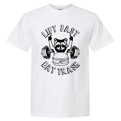 Lift Fast Eat Trash Racoon Gym And Fitness And Gift Garment-Dyed Heavyweight T-Shirt