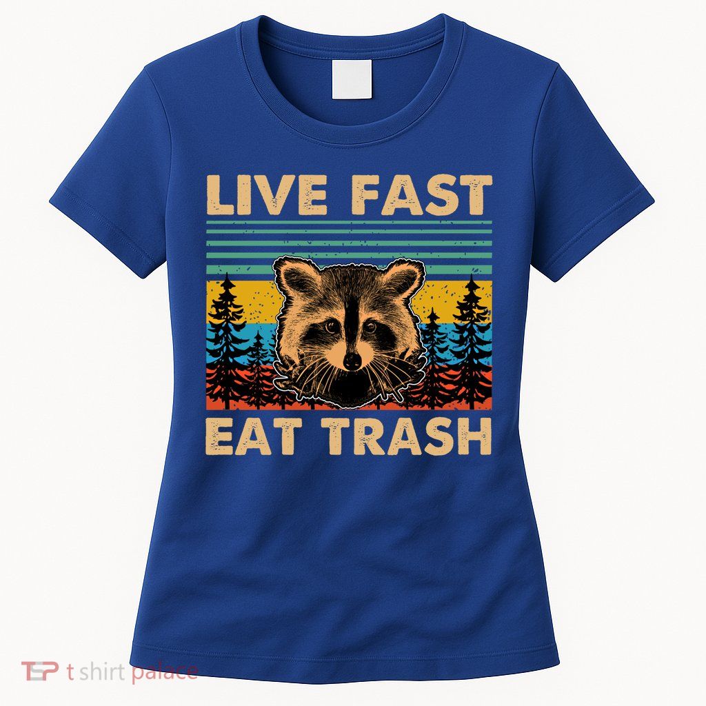 Live Fast Eat Trash Funny Raccoon Camping Vintage Retro Gift Womens T-Shirt