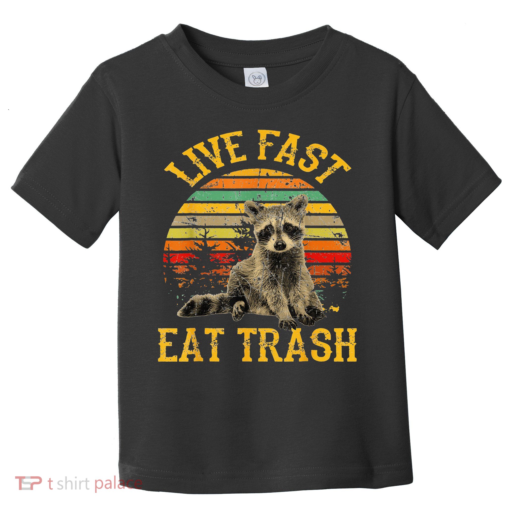 Live fast eat Trash Funny Raccoon Camping Vintage Toddler T-Shirt