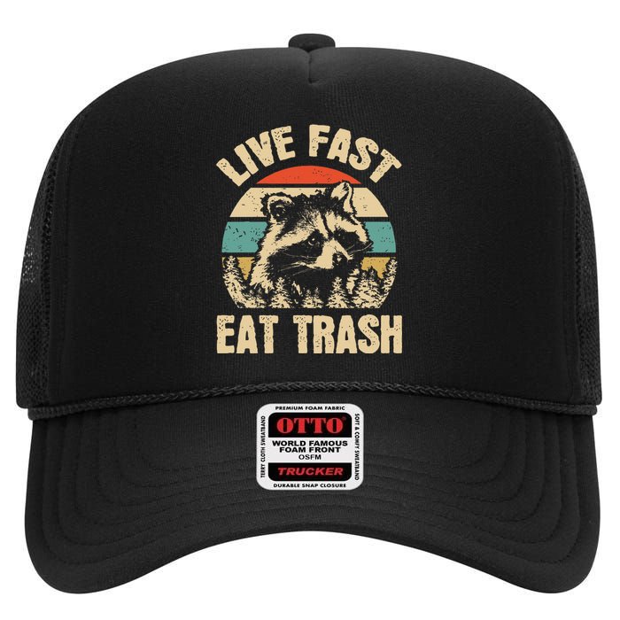 Live Fast Eat Trash Funny Raccoon Camping Or Hiking Lover High Crown Mesh Back Trucker Hat