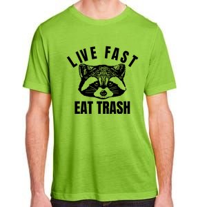 Live Fast Eat Trashfunny Gift Funny Raccoon Design Gift Adult ChromaSoft Performance T-Shirt