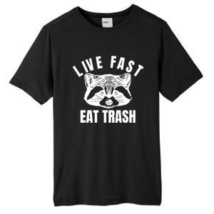 Live Fast Eat Trashfunny Gift Funny Raccoon Design Gift Tall Fusion ChromaSoft Performance T-Shirt