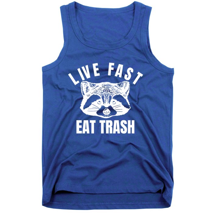 Live Fast Eat Trashfunny Gift Funny Raccoon Design Gift Tank Top