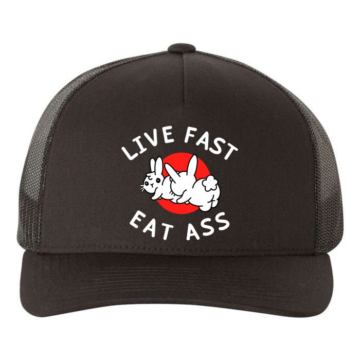 Live Fast Eat Ass Bunny Yupoong Adult 5-Panel Trucker Hat