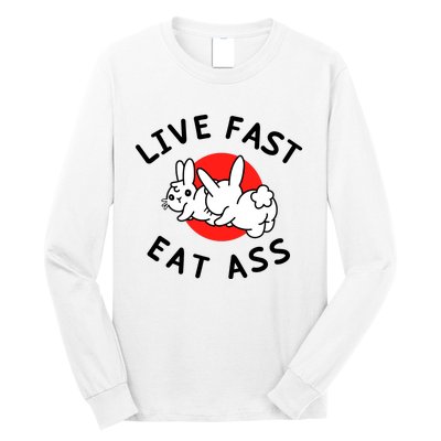 Live Fast Eat Ass Shirts Funny Bunny Long Sleeve Shirt