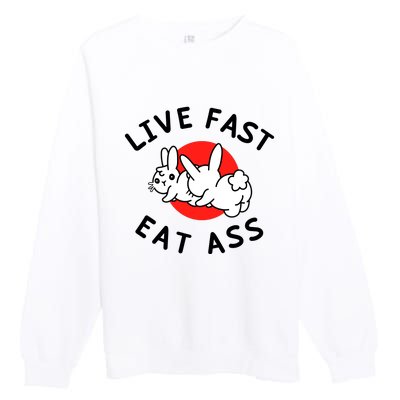 Live Fast Eat Ass Shirts Funny Bunny Premium Crewneck Sweatshirt