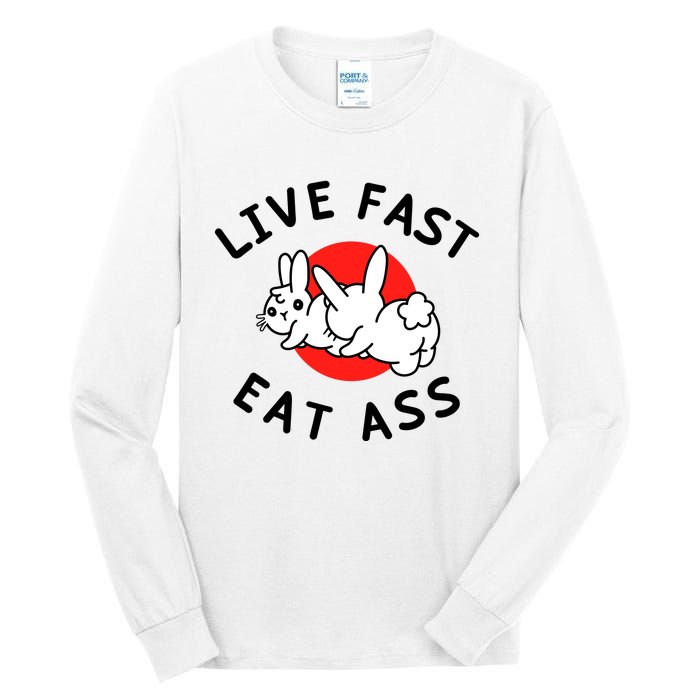 Live Fast Eat Ass Shirts Funny Bunny Tall Long Sleeve T-Shirt