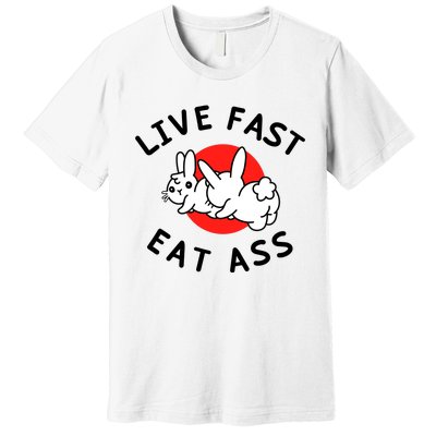 Live Fast Eat Ass Shirts Funny Bunny Premium T-Shirt