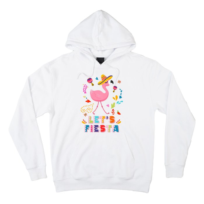 Let's Fiesta Flamingo Cinco De Mayo Hoodie