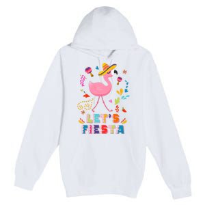 Let's Fiesta Flamingo Cinco De Mayo Premium Pullover Hoodie