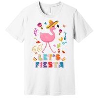 Let's Fiesta Flamingo Cinco De Mayo Premium T-Shirt