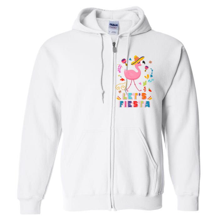 Let's Fiesta Flamingo Cinco De Mayo Full Zip Hoodie