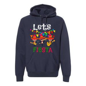 Let´s Fiesta Funny Cinco De Mayo Mexican Mariachi Premium Hoodie